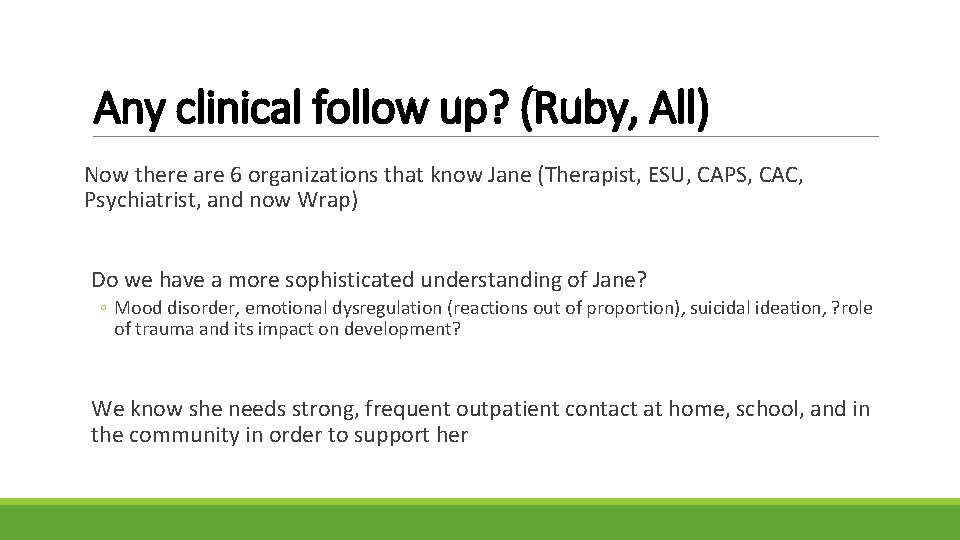 Any clinical follow up? (Ruby, All) Now there are 6 organizations that know Jane