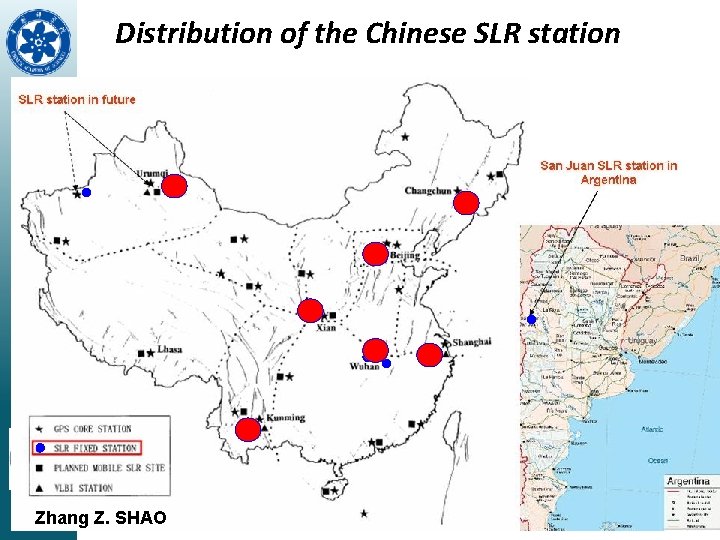 Distribution of the Chinese SLR station 中科院上海天文台 6 Zhang Z. SHAO 