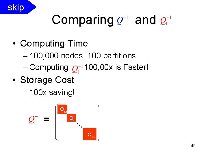 SCS CMU skip Comparing and • Computing Time – 100, 000 nodes; 100 partitions
