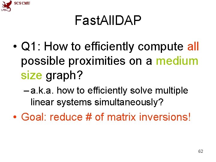 SCS CMU Fast. All. DAP • Q 1: How to efficiently compute all possible