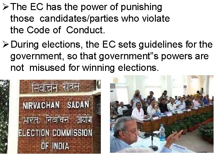  The EC has the power of punishing those candidates/parties who violate the Code