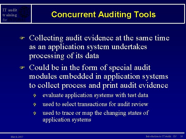 IT audit training Concurrent Auditing Tools for F F Collecting audit evidence at the