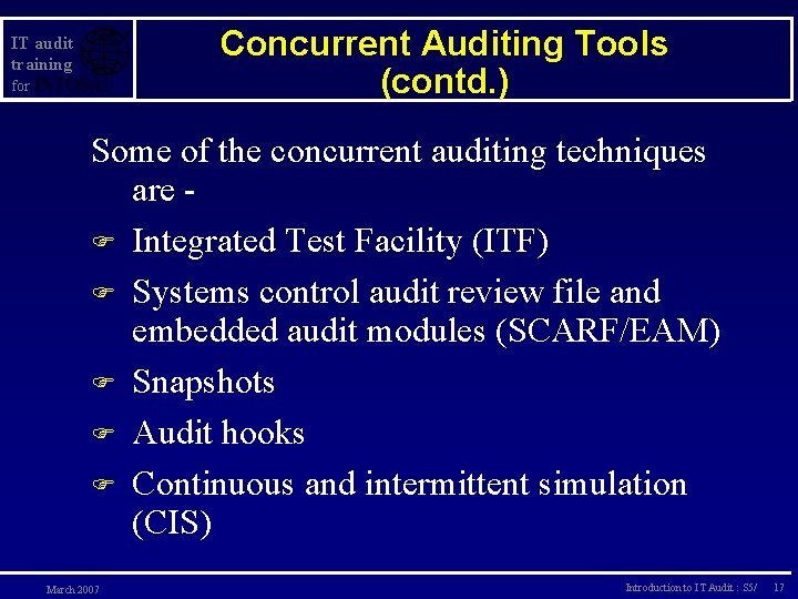 Concurrent Auditing Tools (contd. ) IT audit training for Some of the concurrent auditing