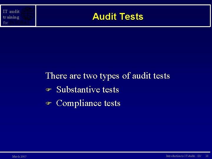 IT audit training for Audit Tests There are two types of audit tests F