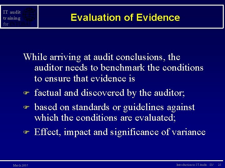 IT audit training Evaluation of Evidence for While arriving at audit conclusions, the auditor