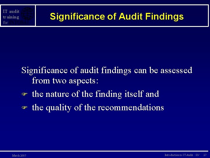 IT audit training Significance of Audit Findings for Significance of audit findings can be