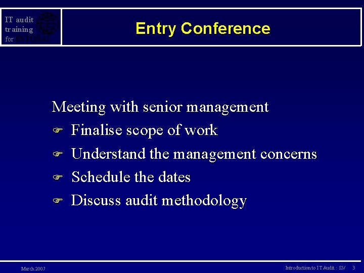 IT audit training for Entry Conference Meeting with senior management F Finalise scope of