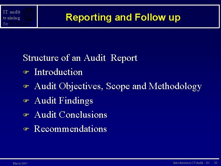 IT audit training Reporting and Follow up for Structure of an Audit Report F