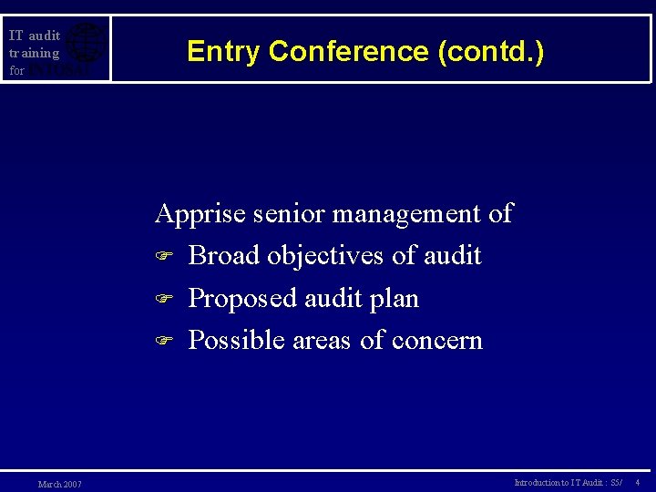 IT audit training for Entry Conference (contd. ) Apprise senior management of F Broad