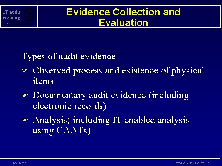 Evidence Collection and Evaluation IT audit training for Types of audit evidence F Observed