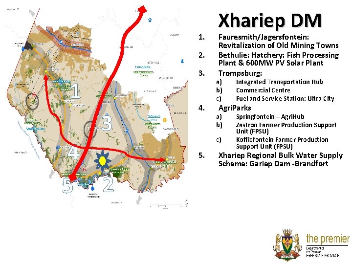 1. 2. 3. 1 3 4 5 2 4. Xhariep DM Fauresmith/Jagersfontein: Revitalization of 1. 2. 3. 1 3 4 5 2 4. Xhariep DM Fauresmith/Jagersfontein: Revitalization of