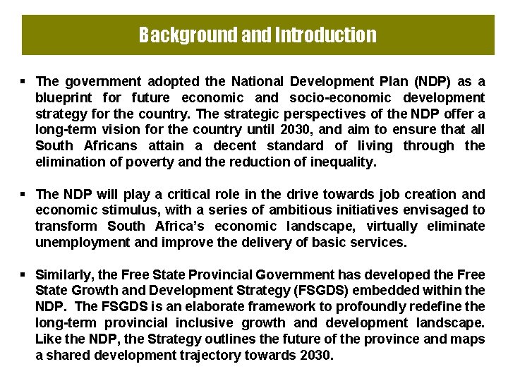 Background and Introduction § The government adopted the National Development Plan (NDP) as a Background and Introduction § The government adopted the National Development Plan (NDP) as a