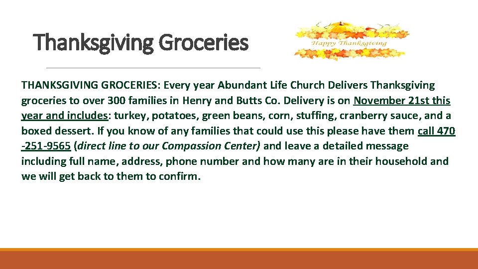 Thanksgiving Groceries THANKSGIVING GROCERIES: Every year Abundant Life Church Delivers Thanksgiving groceries to over