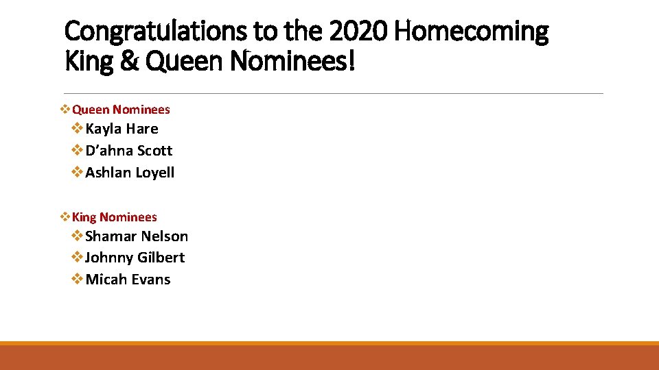 Congratulations to the 2020 Homecoming King & Queen Nominees! v. Queen Nominees v. Kayla