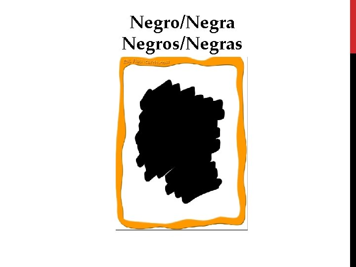 Negro/Negra Negros/Negras 