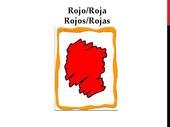 Rojo/Roja Rojos/Rojas 