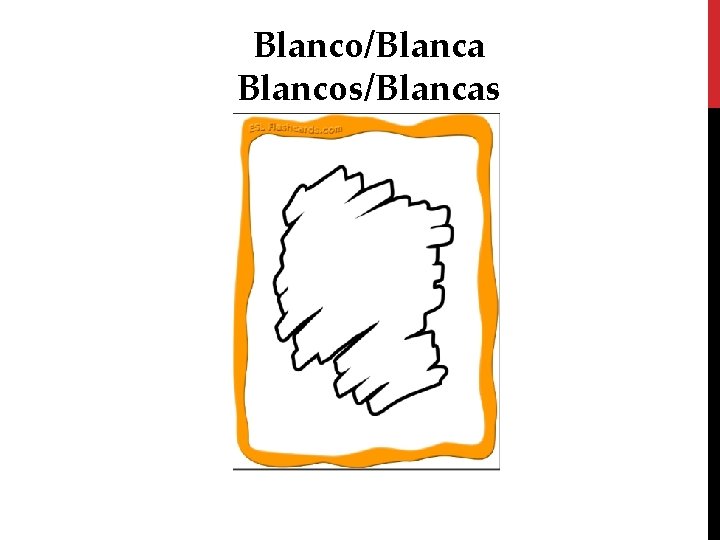 Blanco/Blanca Blancos/Blancas 