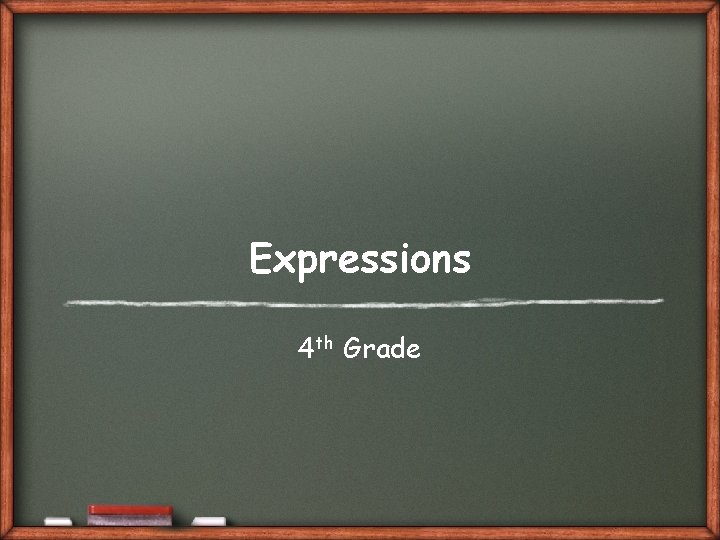 Expressions 4 th Grade 