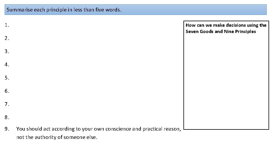 Summarise each principle in less than five words. 1. How can we make decisions