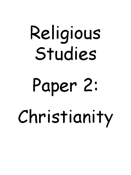 Religious Studies Paper 2: Christianity 