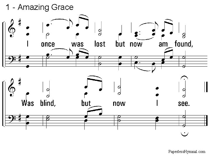 1 - Amazing Grace Paperless. Hymnal. com 