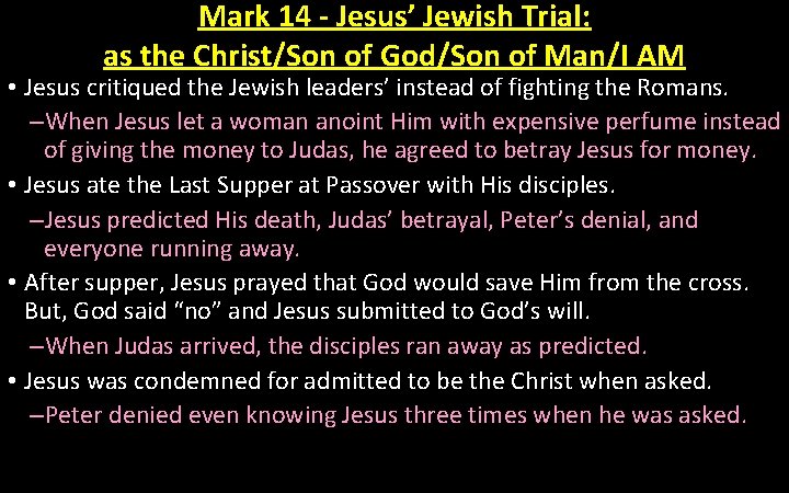 Mark 14 - Jesus’ Jewish Trial: as the Christ/Son of God/Son of Man/I AM