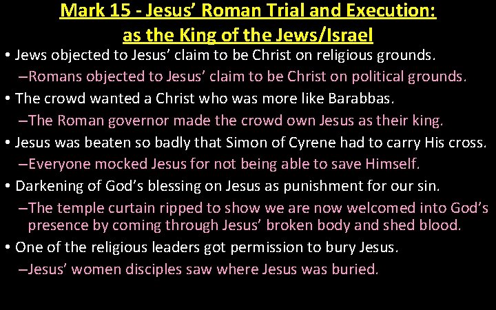 Mark 15 - Jesus’ Roman Trial and Execution: as the King of the Jews/Israel