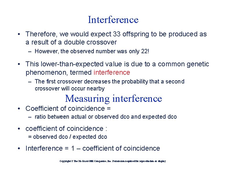 Interference • Therefore, we would expect 33 offspring to be produced as a result
