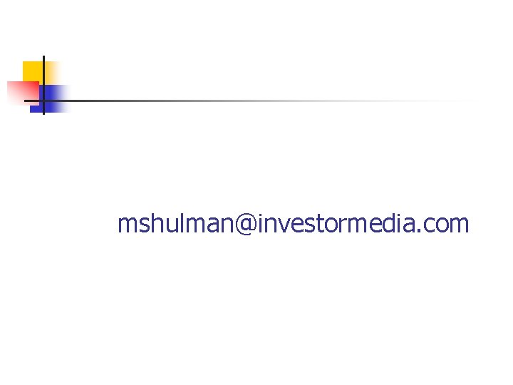 mshulman@investormedia. com 