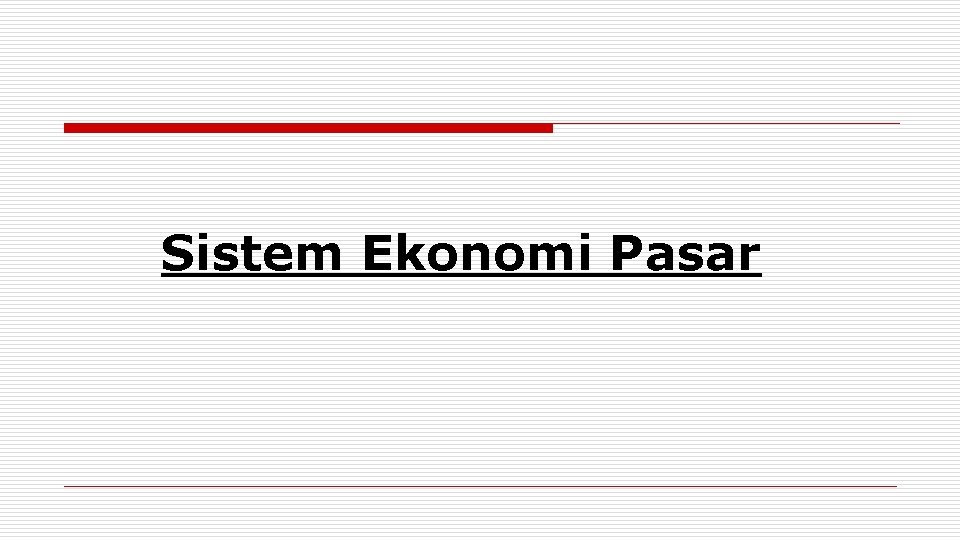 Sistem Ekonomi Pasar 