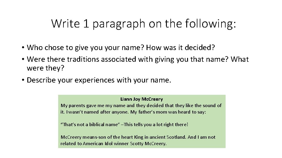 Write 1 paragraph on the following: • Who chose to give your name? How
