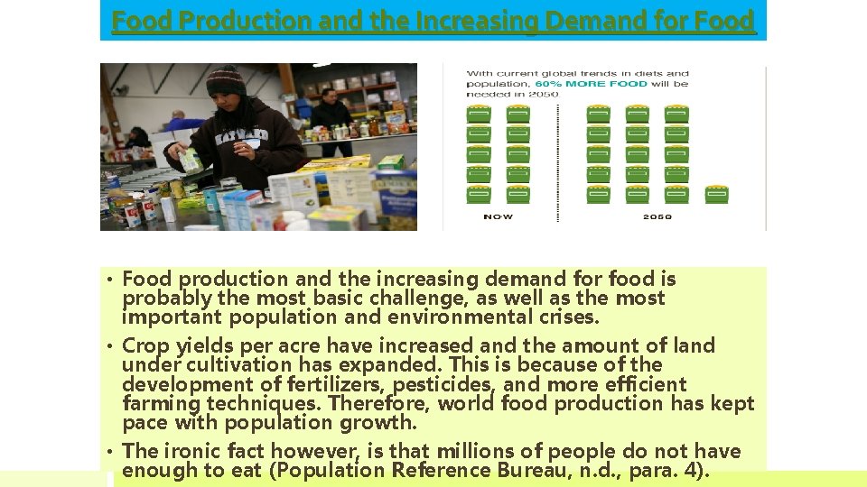 Food Production and the Increasing Demand for Food • Food production and the increasing