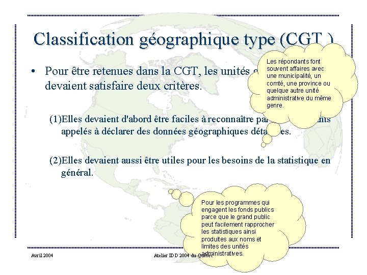 Classification géographique type (CGT ) Les répondants font souvent affaires avec une municipalité, un