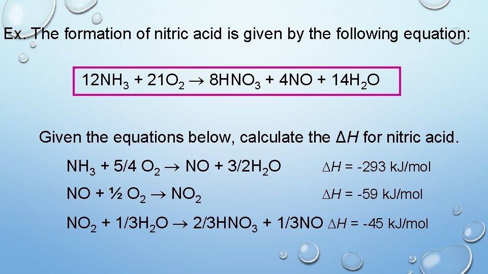 Ex. The formation of nitric acid is given by the following equation: 12 NH