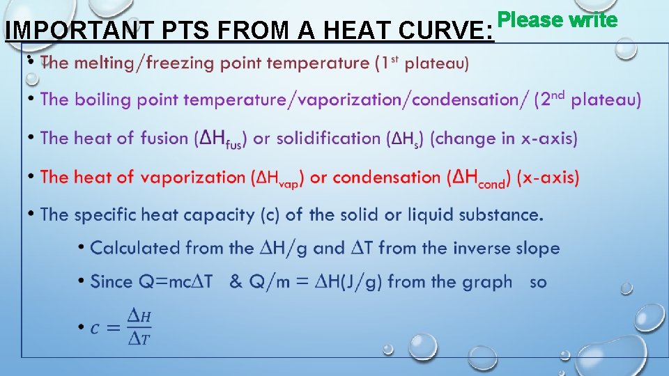 IMPORTANT PTS FROM A HEAT CURVE: • Please write 