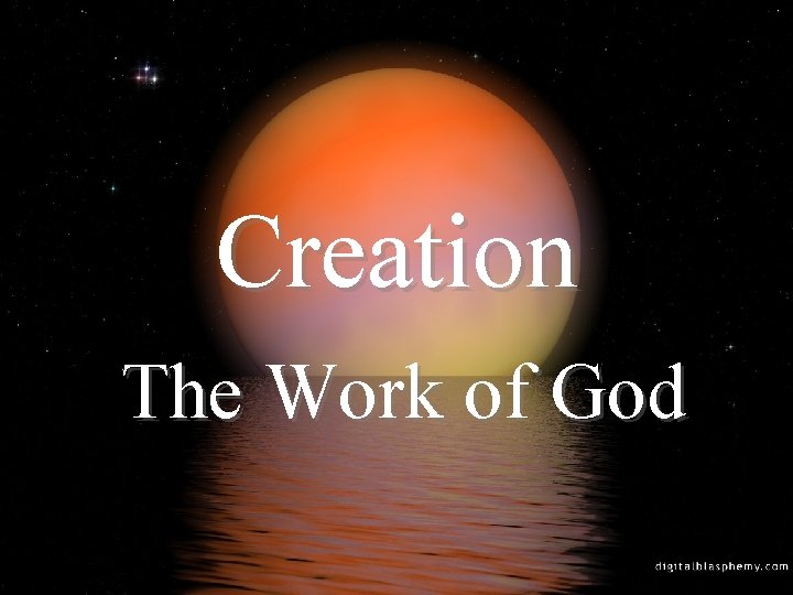 Creation The Work of God 