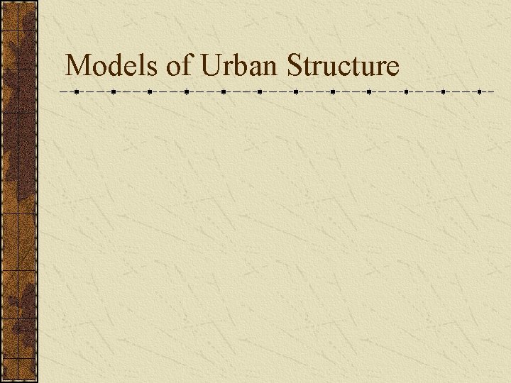 Models of Urban Structure 