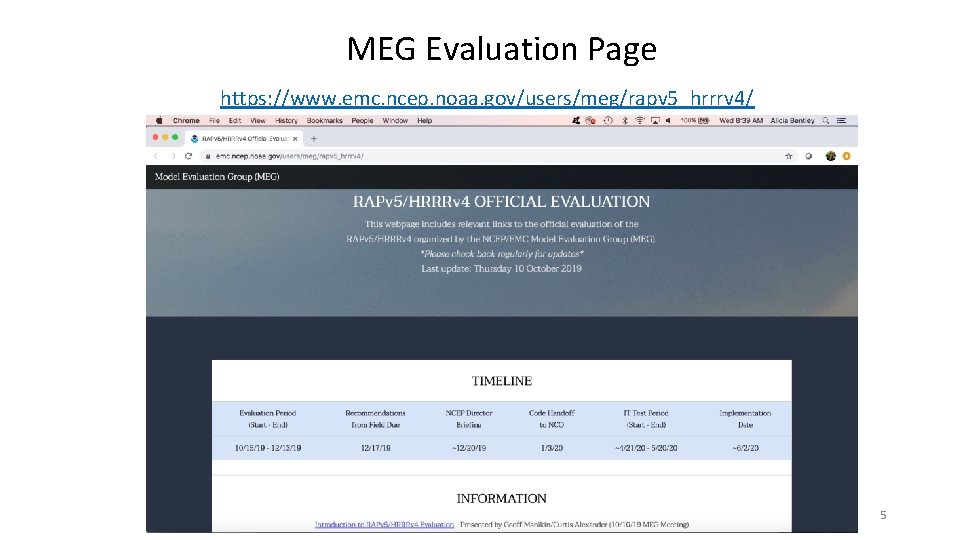 MEG Evaluation Page https: //www. emc. ncep. noaa. gov/users/meg/rapv 5_hrrrv 4/ 5 