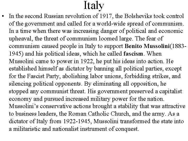 Italy • In the second Russian revolution of 1917, the Bolsheviks took control of
