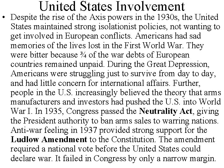 United States Involvement • Despite the rise of the Axis powers in the 1930