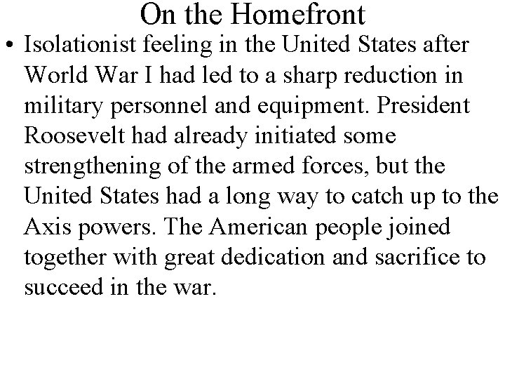 On the Homefront • Isolationist feeling in the United States after World War I
