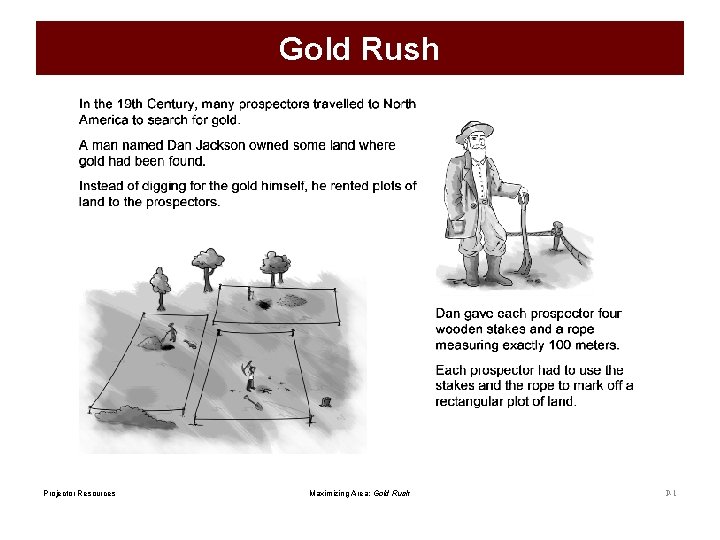 Gold Rush Projector Resources Maximizing Area: Gold Rush P-1 