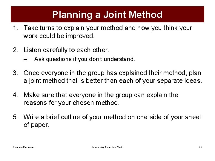 Planning a Joint Method 1. Take turns to explain your method and how you