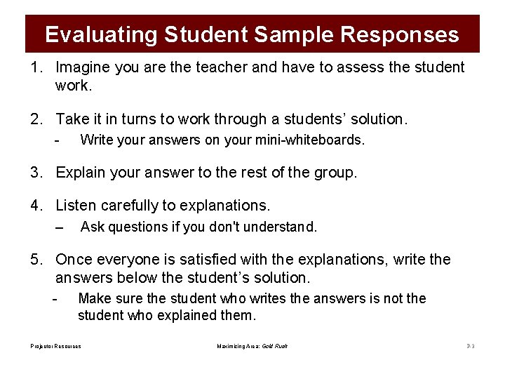 Evaluating Student Sample Responses 1. Imagine you are the teacher and have to assess