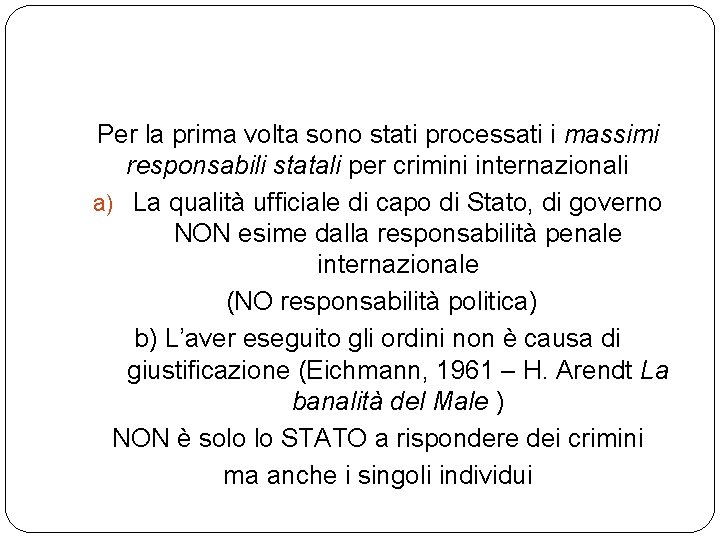 Per la prima volta sono stati processati i massimi responsabili statali per crimini internazionali