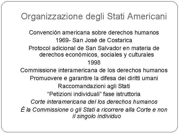 Organizzazione degli Stati Americani Convención americana sobre derechos humanos 1969 - San José de