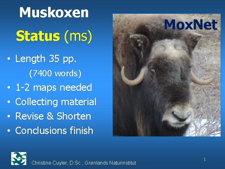 Muskoxen Status (ms) Mox. Net • Length 35 pp. (7400 words) • • 1
