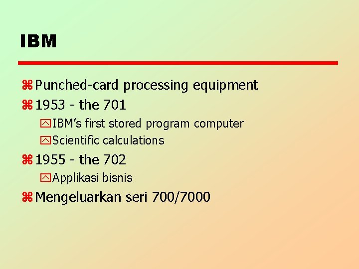 IBM z Punched-card processing equipment z 1953 - the 701 y. IBM’s first stored