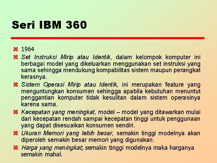 Seri IBM 360 z 1964 z Set Instruksi Mirip atau Identik, dalam kelompok komputer