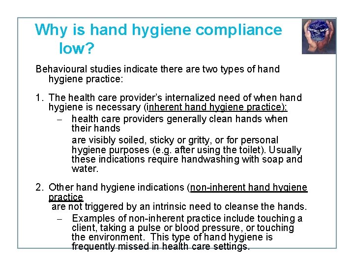 Why is hand hygiene compliance low? Behavioural studies indicate there are two types of
